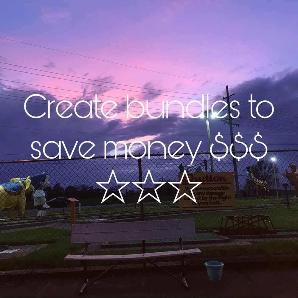 SAVE MONEY ON BUNDLES!!